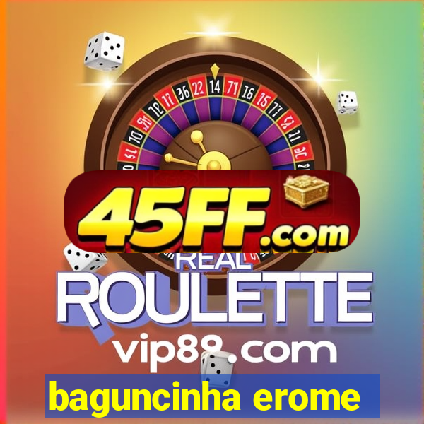 baguncinha erome